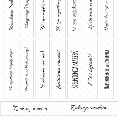 przykładowe napisy: z okazji urodzin, z okazji imienin, wszystkiego najlepszego