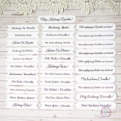 przykładowe napisy: Nasz Kochany Dziadku, Kochanej Babci, Najlepsza Babcia na świecie, Najlepszy Dziadek na świecie